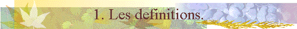 1. Les definitions.