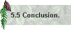5.5 Conclusion.