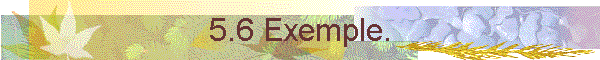 5.6 Exemple.