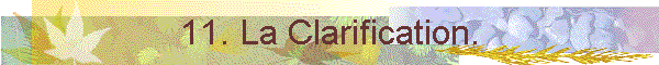 11. La Clarification.